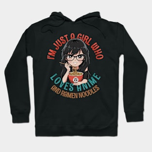 I'm Just a Girl Who Loves Anime and Ramen Hoodie